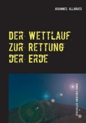 Der Wettlauf zur Rettung der Erde - spiritueller Abenteuer-Roman
