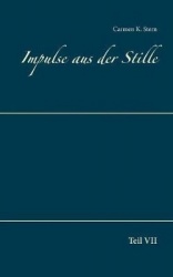 Impulse aus der Stille - Teil VII