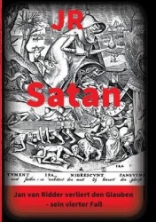 Satan - Kriminalroman - Jan van Ridder verliert den Glauben - sein vierter Fall