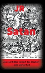 Satan - Kriminalroman - Jan van Ridder verliert den Glauben - sein vierter Fall