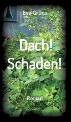 Dach! Schaden! - Roman