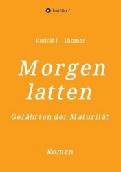 Morgenlatten - Die Gefahrten der Maturitat
