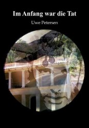Im Anfang war die Tat - Band I. Die Geburt des Willens in der europäischen Philosophie; Band II. Vom Willen zur Tat