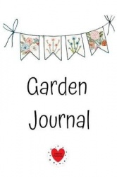 Garden Journal - Gardening Planner and Log Book & Record Diary With Seasonal, Monthly & Yearly Planning Checklist, To Do & Shopp