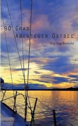 90 Grad Abenteuer Ostsee - Ein Segelbericht
