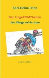 Den UngeREIMTheiten des Alltags auf der Spur - in Reim und Bild