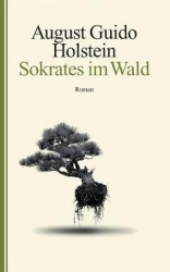 Sokrates im Wald - oder das Zwischenleben