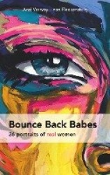 Bounce Back Babes - 26 word portraits of real women