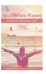 Am frischen Wasser - Gedichte zur Erbauung der Seele