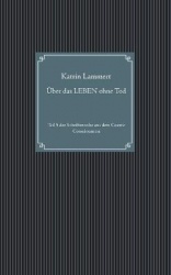 Über das LEBEN ohne Tod - Teil 5 der Schriftenreihe aus dem Cosmic Consciousness
