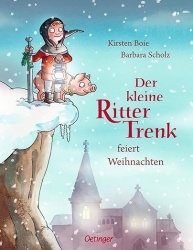 Der kleine Ritter Trenk feiert Weihnachten