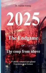 2025 - The endgame - or The coup from above