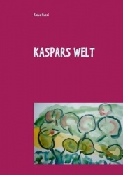 Kaspars Welt - -