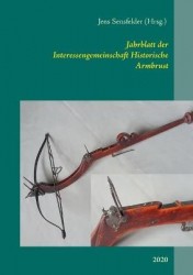 Jahrblatt der Interessengemeinschaft Historische Armbrust - 2020