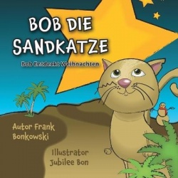 Bob die Sandkatze - Bob entdeckt Weihnachten