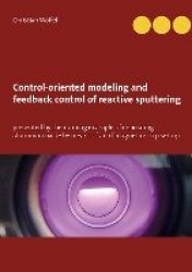 Control-oriented modeling and feedback control of reactive sputtering