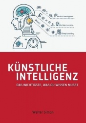 Kunstliche Intelligenz - Das Wichtigste, was Du wissen musst