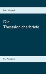 Die Thessalonicherbriefe - Eine Auslegung