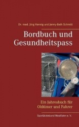 Bordbuch und Gesundheitspass - Ein Jahresbuch für Oldtimer und Fahrer