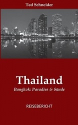 Thailand - Bangkok: Paradies & Sünde