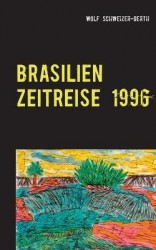 Brasilien Zeitreise 1996 - Viagem no Brazil