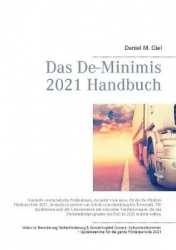 Das De-Minimis 2021 Handbuch - Hunderte, aktuelle exemplarische Maßnahmen für die De-Minimis Förderperiode 2021, thematisch sort