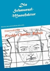 Die Schmunzel-Manufaktur - Nimm das Leben und meine Bücher nicht zu ernst...