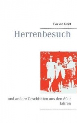 Herrenbesuch - und andere Geschichten aus den 60er Jahren