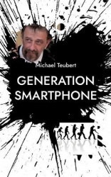 Generation Smartphone - Vom Untergang der Dichter und Denker
