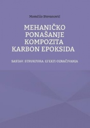 Mehanicko Ponasanje Kompozita Karbon Epoksida - Sastav. Struktura. Efekti Ozracivanja
