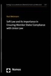Soft Law and its Importance in Ensuring Member States'Compliance with Union Law