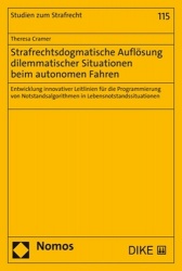 Strafrechtsdogmatische Auflosung Dilemmatischer Situationen Beim Autonomen Fahren - Entwicklung Innovativer Leitlinien Fur Die P