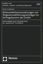 Wirksamkeitsvoraussetzungen Von Teilgewinnabfuhrungsvertragen Im Vertragskonzern Der Gmbh - Notwendigkeit Einer Neubewertung Der