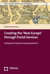 Creating the 'New Europe' Through Postal Services - Setting Postal Standards During World War II