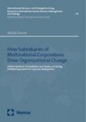 How Subsidiaries of Multinational Corporations Drive Organizational Change