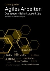 Agiles Arbeiten - Das Wesentliche kurz erklärt. Version 3.0