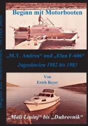 Beginn mit Motorbooten - M.Y. Andrea und Elan F-606