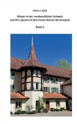 Klöster in der nordwestlichen Schweiz und ihre Spuren in den Fontes Rerum Bernensium - Band 2