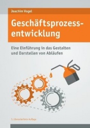 Geschäftsprozessentwicklung - Einführung in das Gestalten und Darstellen von Abläufen