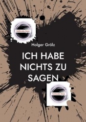Ich habe nichts zu sagen - Meine Meinung, die ich nicht haben darf
