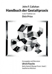 Handbuch der Gestaltpraxis - in der Tradition von Dick Price