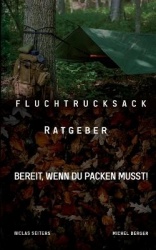 Fluchtrucksack Ratgeber - Bereit, wenn Du packen musst!
