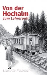 Von der Hochalm zum Lehrerpult