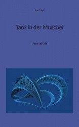 Tanz in der Muschel - Liebesgedichte