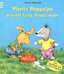 Moritz Moppelpo braucht keine Windel mehr