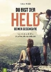 Du bist der Held deiner Geschichte