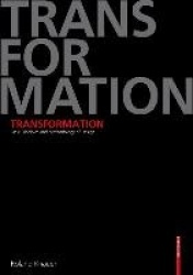 Transformation - Basic Principles and Methodology of Design