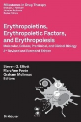 Erythropoietins, Erythropoietic Factors, and Erythropoiesis : Molecular, Cellular, Preclinical, and Clinical Biology