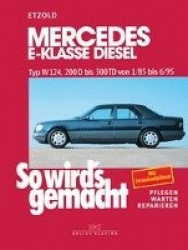 So wird's gemacht Mercedes E-Klasse Diesel Typ W 124
