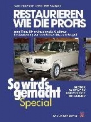 So wird's gemacht Special 02: Restaurieren wie die Profis